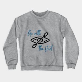 Go with the Float Crewneck Sweatshirt